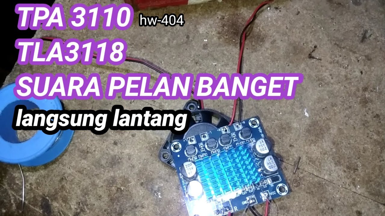 cara mengatasi tpa 3110 suara pelan & tpa3118 suara palan