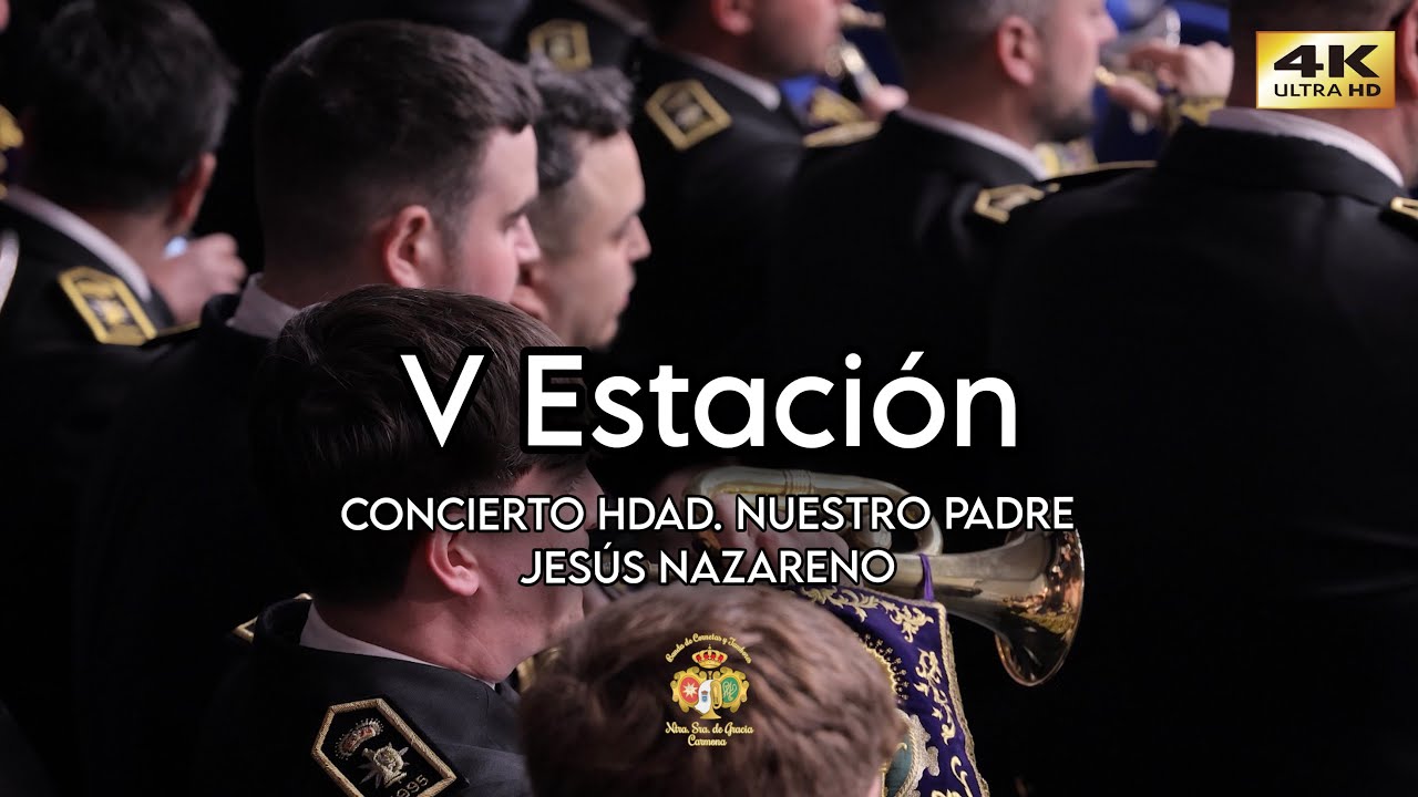 [4K] V ESTACIÓN | CONCIERTO HDAD. NUESTRO PADRE JESÚS NAZARENO | LORA DEL RIO 2026