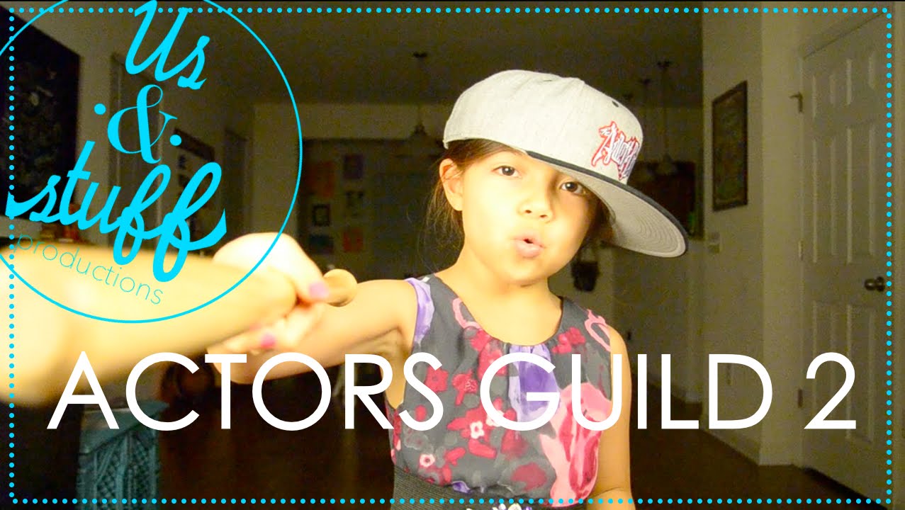 Actors Guild 2 | Us&stuff family ACT