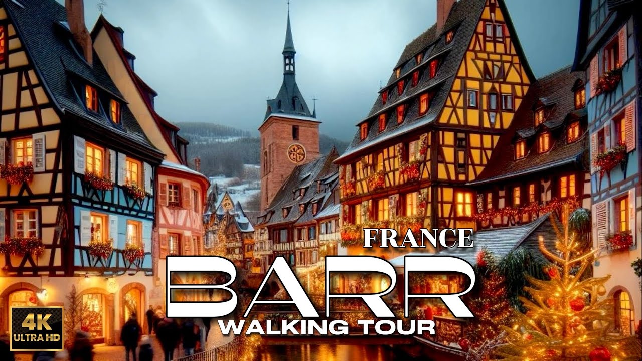 Barr, France, One Of The Beautiful Village In France, Walking Tour, 4K