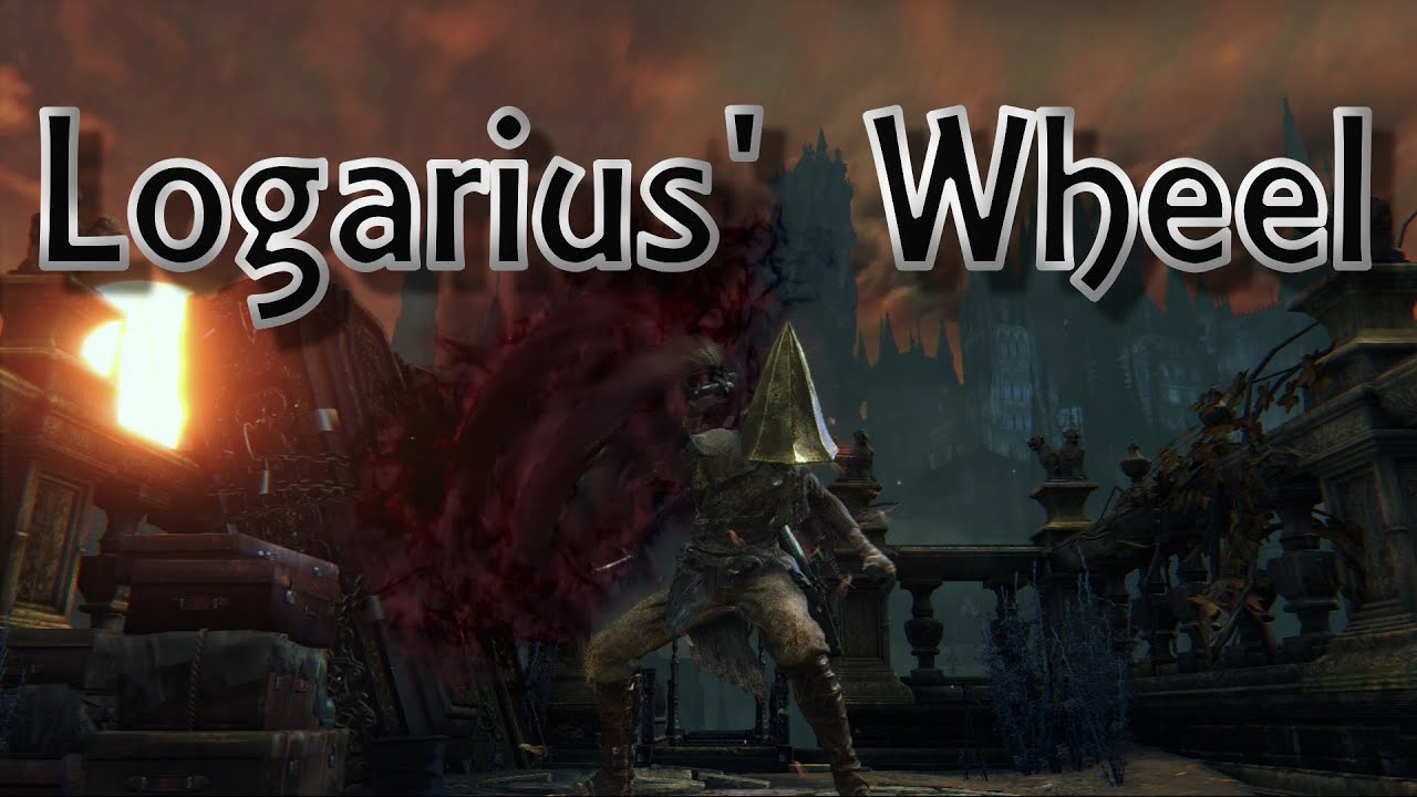 Bloodborne PvP - Logarius' Wheel Build Showcase