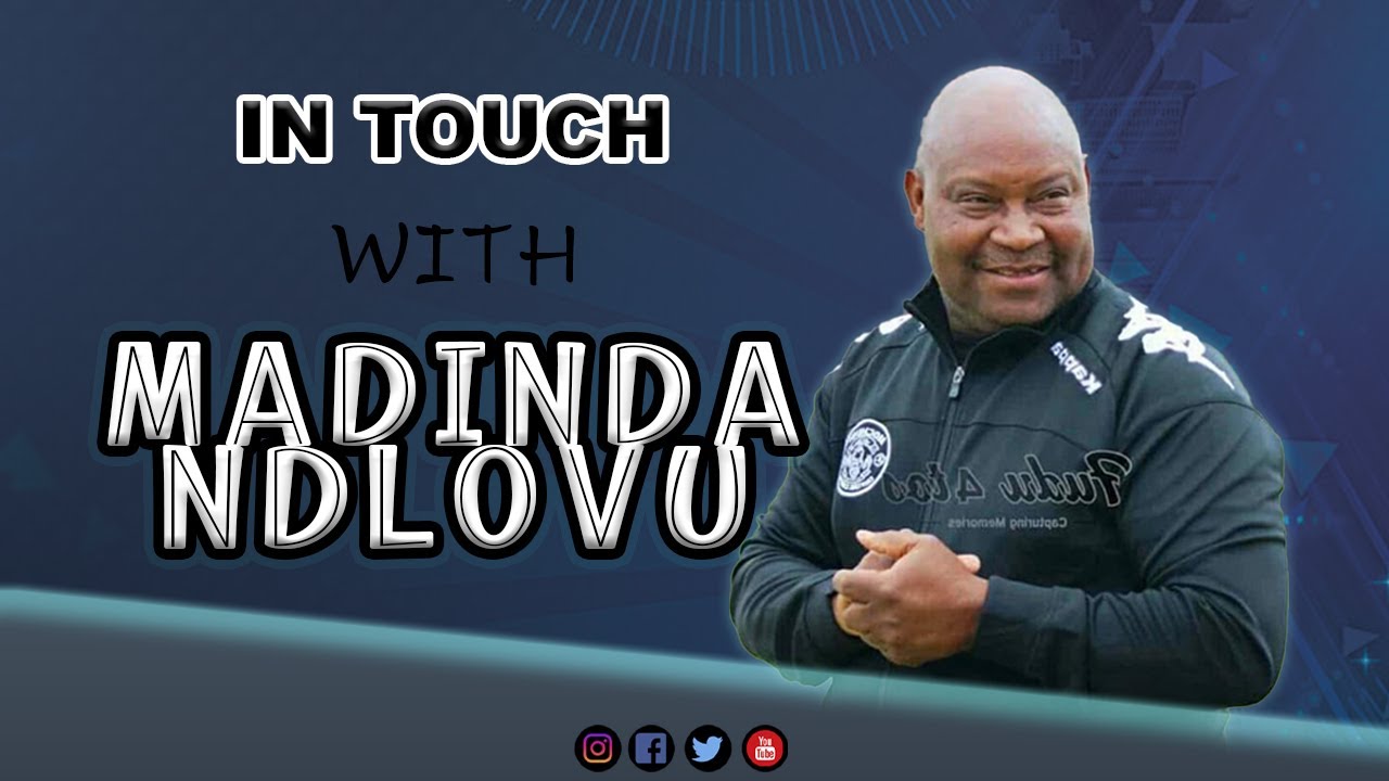 IN TOUCH WITH MADINDA NDLOVU