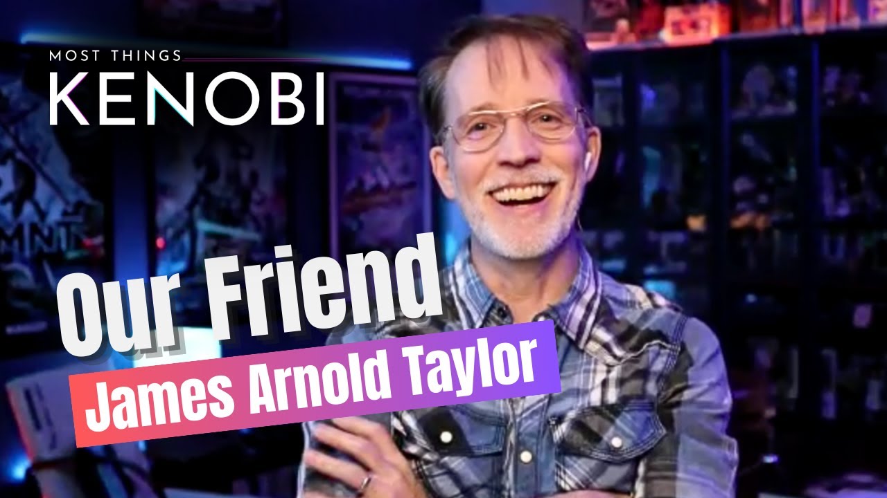 S2 E34: Another Epic Interview with Our Friend James Arnold Taylor  - Most Things Kenobi