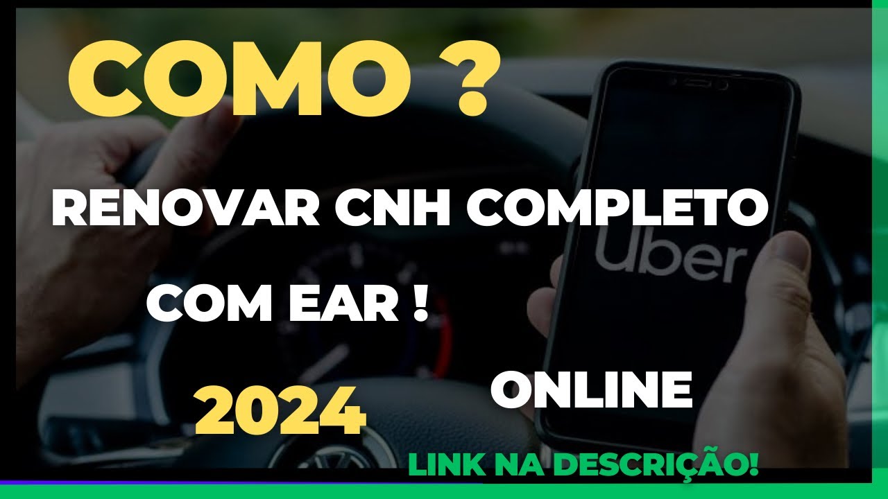 Como Renovar CNH com EAR em 2024 ?