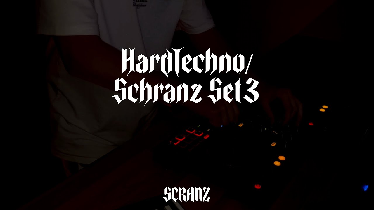 SCRANZ - HardTechno & Schranz Set #3