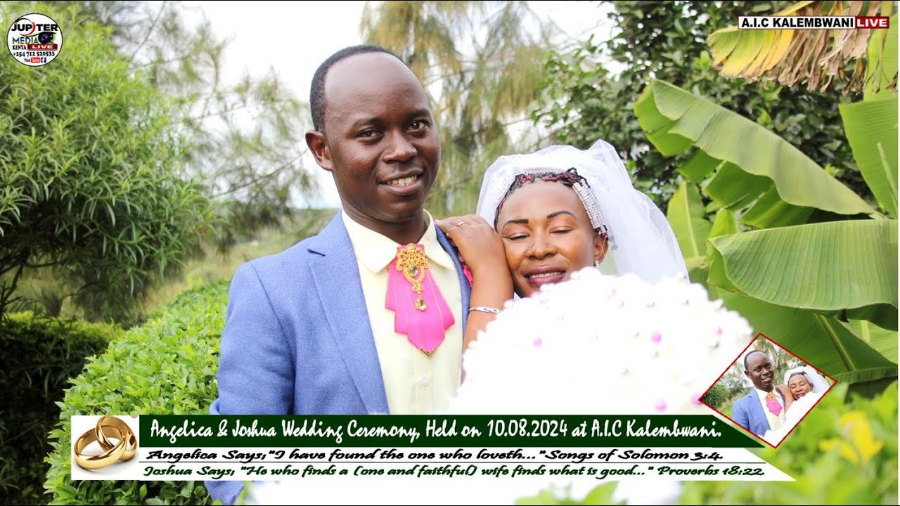 ANGELICA WEDS JOSHUA ON 10. 08. 2024 AT  AIC KALEMBWANI