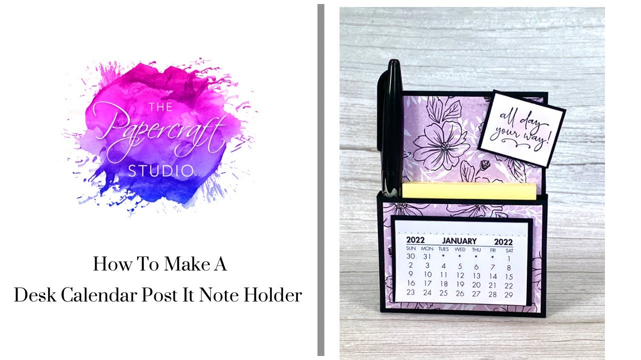 How To Make A Desk Calendar Post It Note Holder