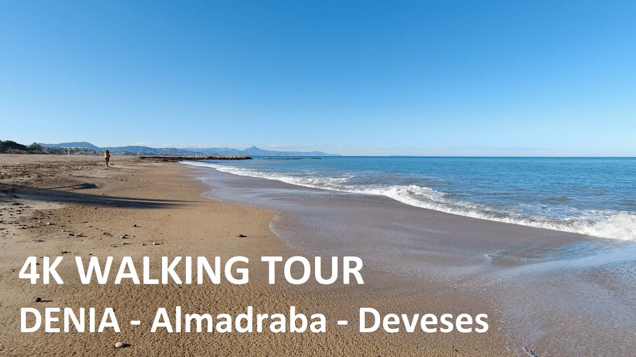 4K DENIA Beach Walk – Playa Almadraba to Deveses (before enlargement) – Beach Walk Spain