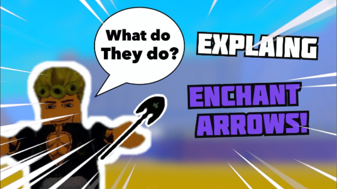 Explaining Enchant Arrows [JoJo Blox]