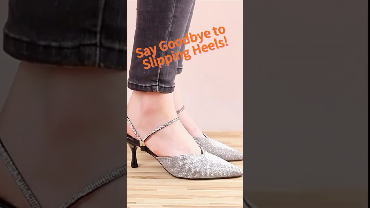 Say Goodbye to Slipping Heels! 
