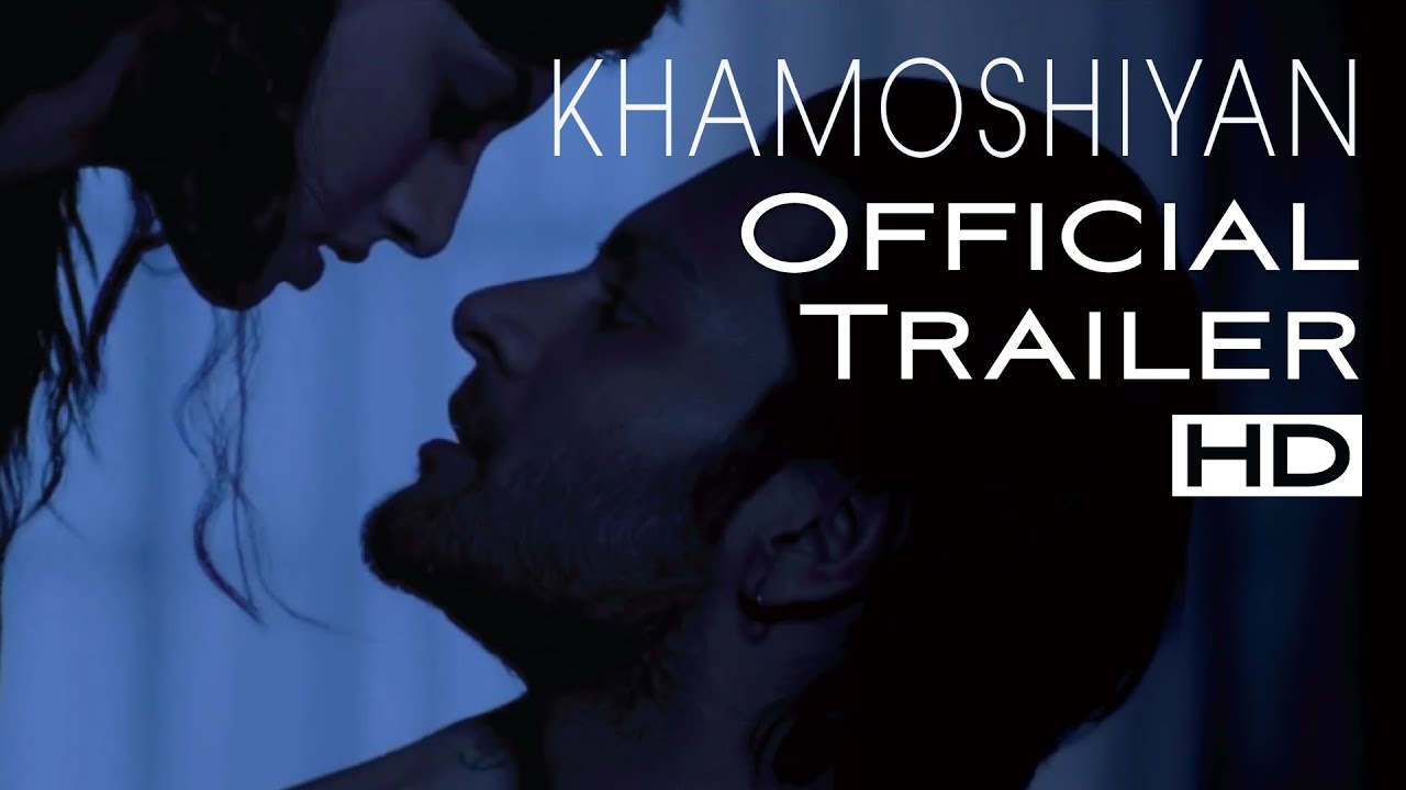KHAMOSHIYAN - Silences have Secrets:UNCENSORED Trailer | Ali Fazal, Gurmeet Choudhary,Sapna Pabbi