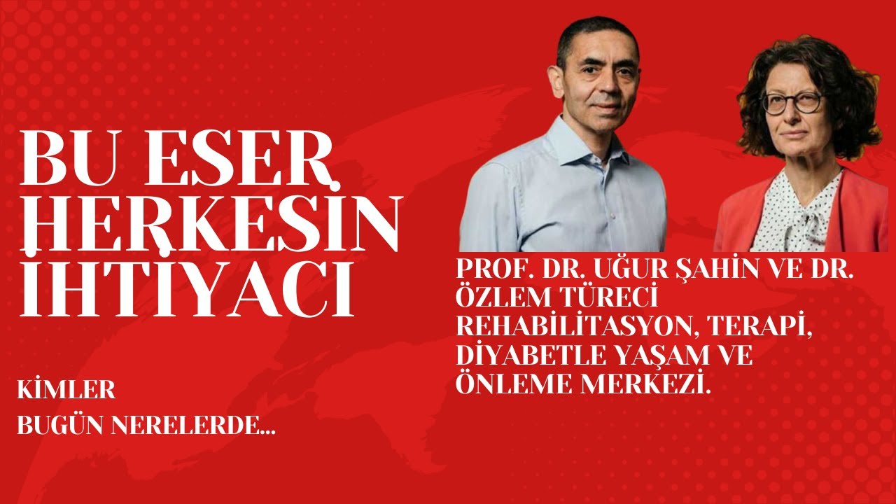 Prof. Dr. Uğur Şahin ve Dr. Özlem Türeci Rehabilitasyon, Terapi, Diyabetle Yaşam ve Önleme Merkezi’