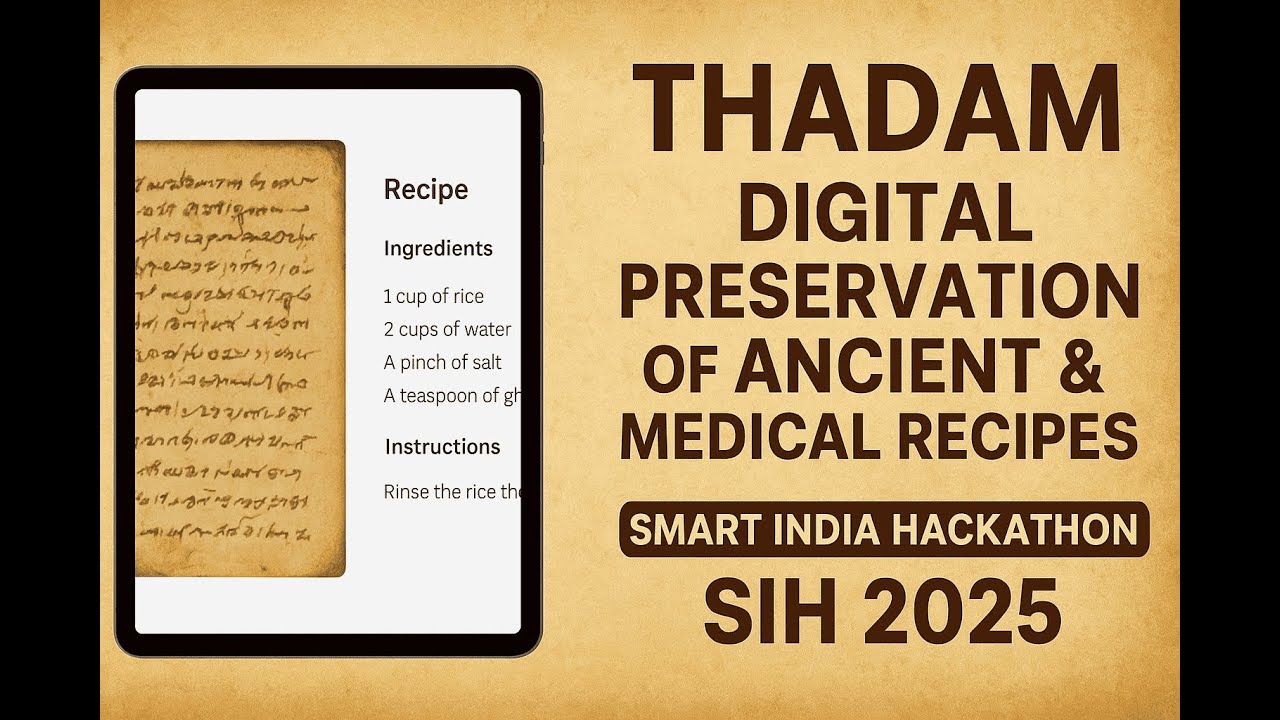 THADAM &ndash; Digital Preservation of Ancient & Medical Recipes | Smart India Hackathon 2025(Problem 123)