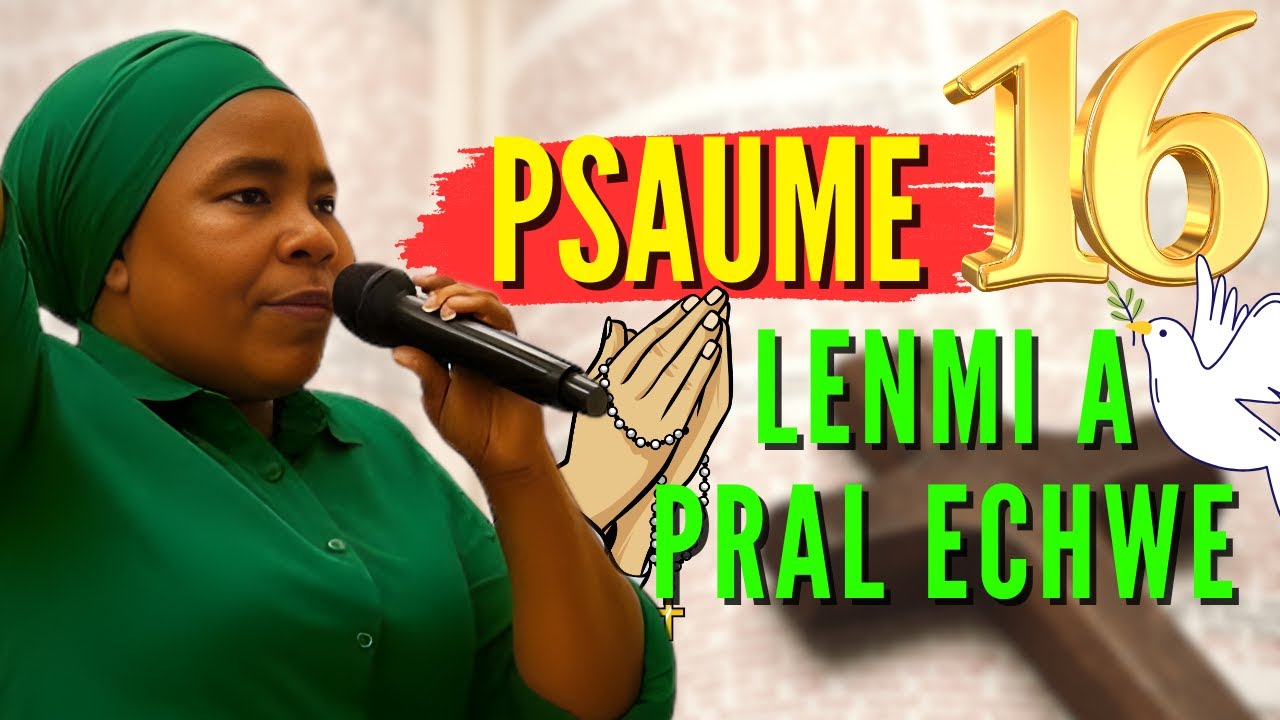Sr Uguentz Adoration | PSAUME 16 - Priyè Pou Pwoteksyon Destine w & Gidans Diven Bondye