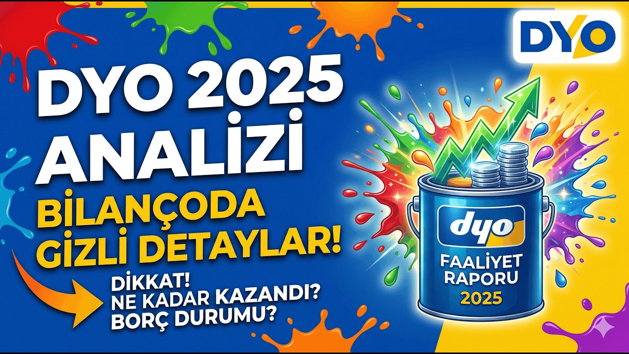 DYO Boya 2025 Analizi: Bilan&ccedil;odaki Gizli Detaylar ve Temett&uuml; Potansiyeli