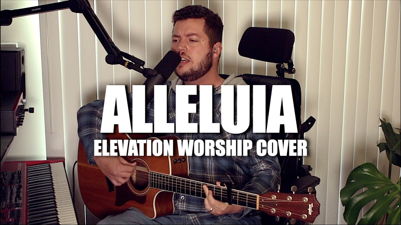 Alleluia – Elevation Worship (Cover) | Worship Session