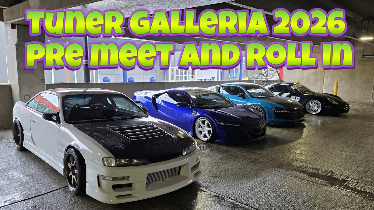 Tuner Galleria 2026 Pre Meet and Roll in.