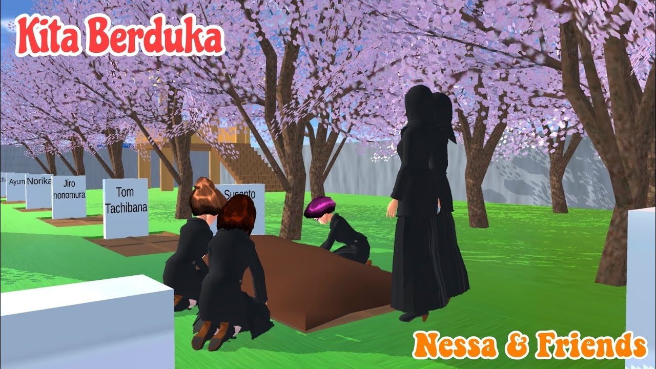 || Berduka || Nessa & Friends || Drama Sakura School Simulator ||