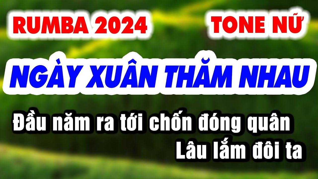 Karaoke Ngày Xuân Thăm Nhau Tone Nữ - Karaoke Organ 2024
