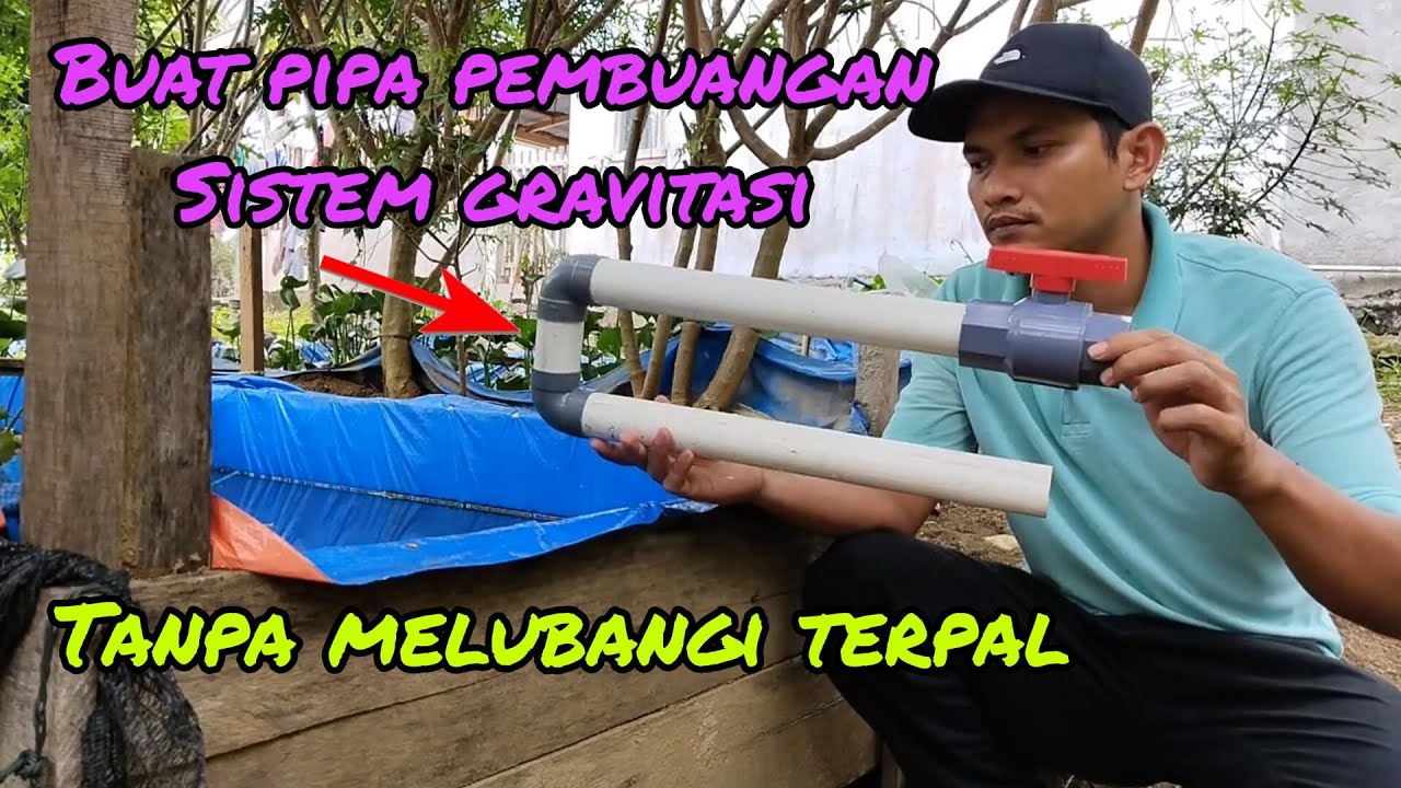 Sistem gravitasi! Buat pipa pembuangan air kolam tanpa melubangi terpal