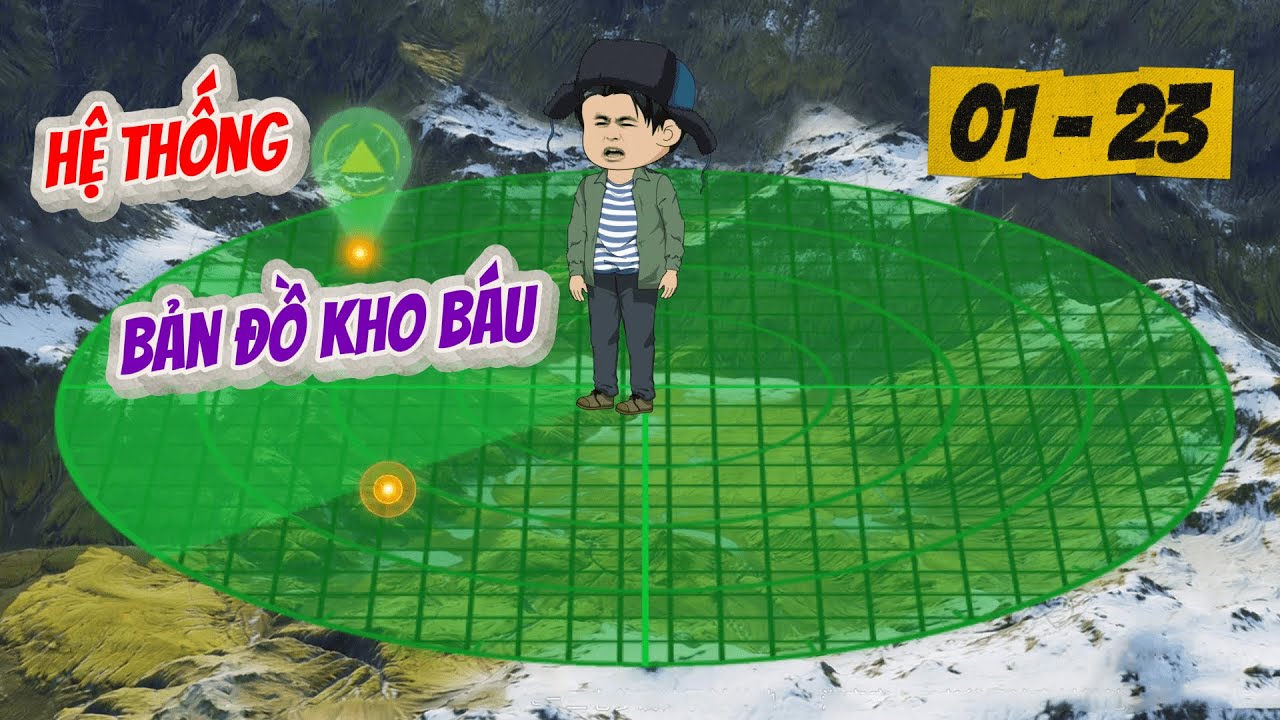 [Full 01 - 23] Hệ thống bản đồ kho báu xuyên không | Ngọc Đức Review