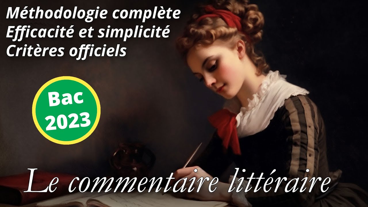 🚀 Méthodologie complète du commentaire littéraire à l'écrit du bac de français