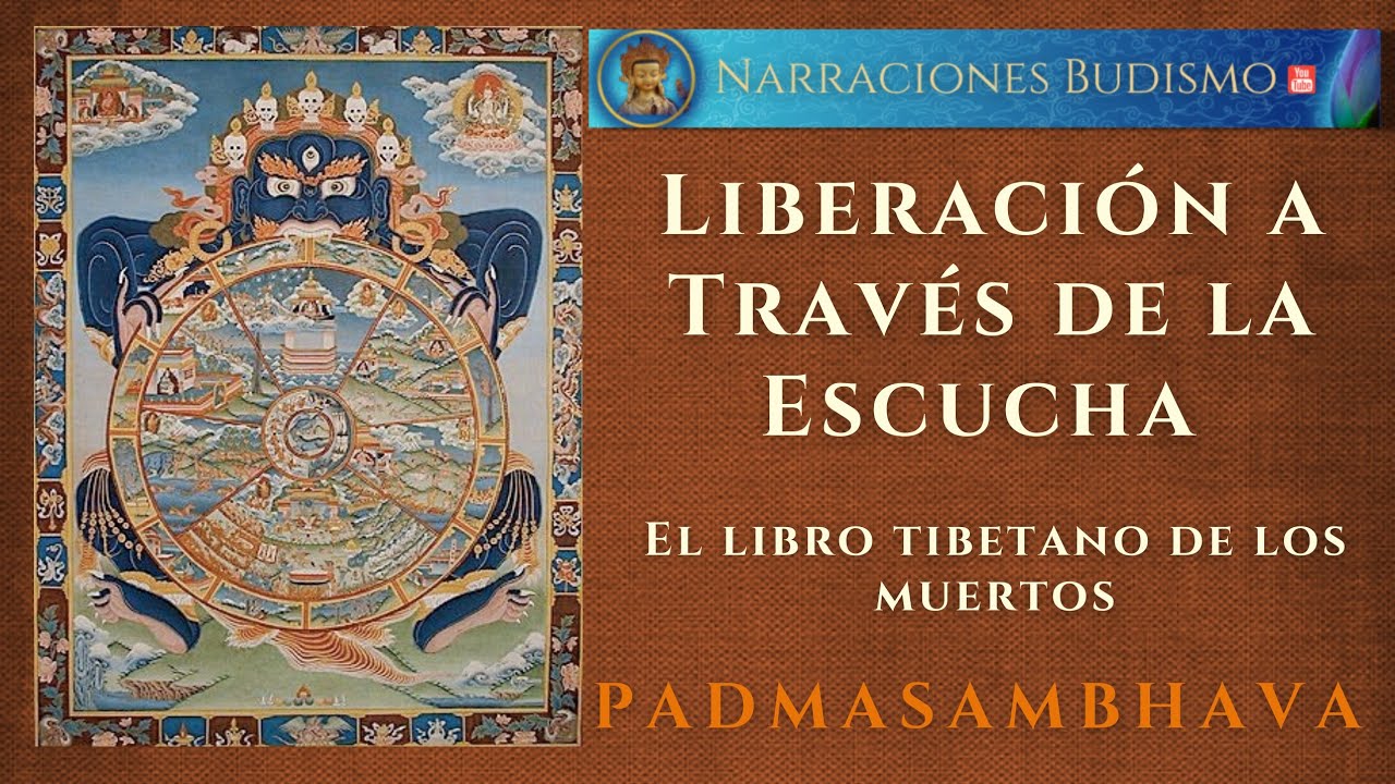 La Liberación A Través de la Escucha - El Libro Tibetano de los Muertos - Padmasambhava