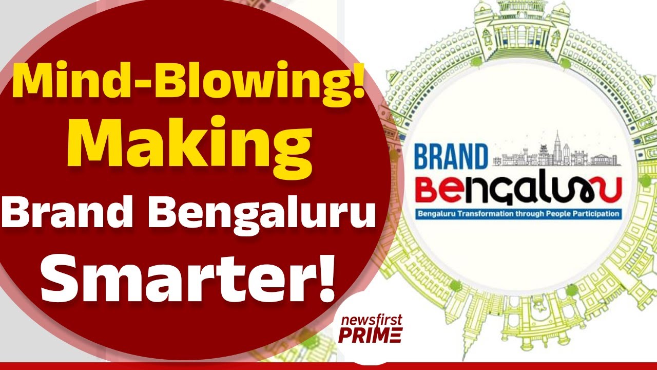 Mind-blowing! Making Brand Bengaluru smarter! | NewsFirst Prime