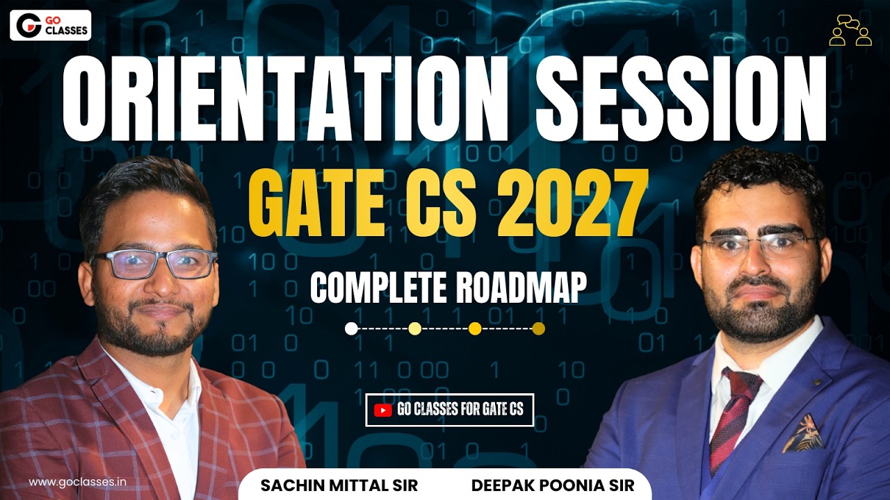 Orientation Session for GATE CS 2027 Complete Course | Complete Roadmap for Preparation | GO Classes