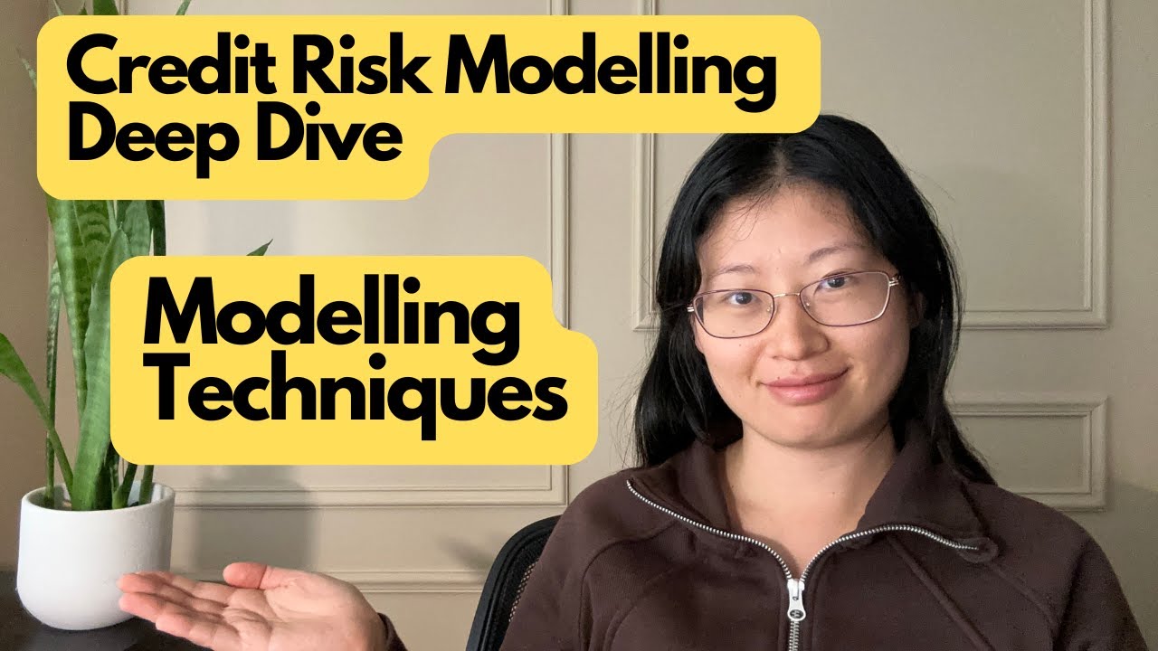 Credit Risk Modeling Deep Dive: Modelling Concepts and Techniques
