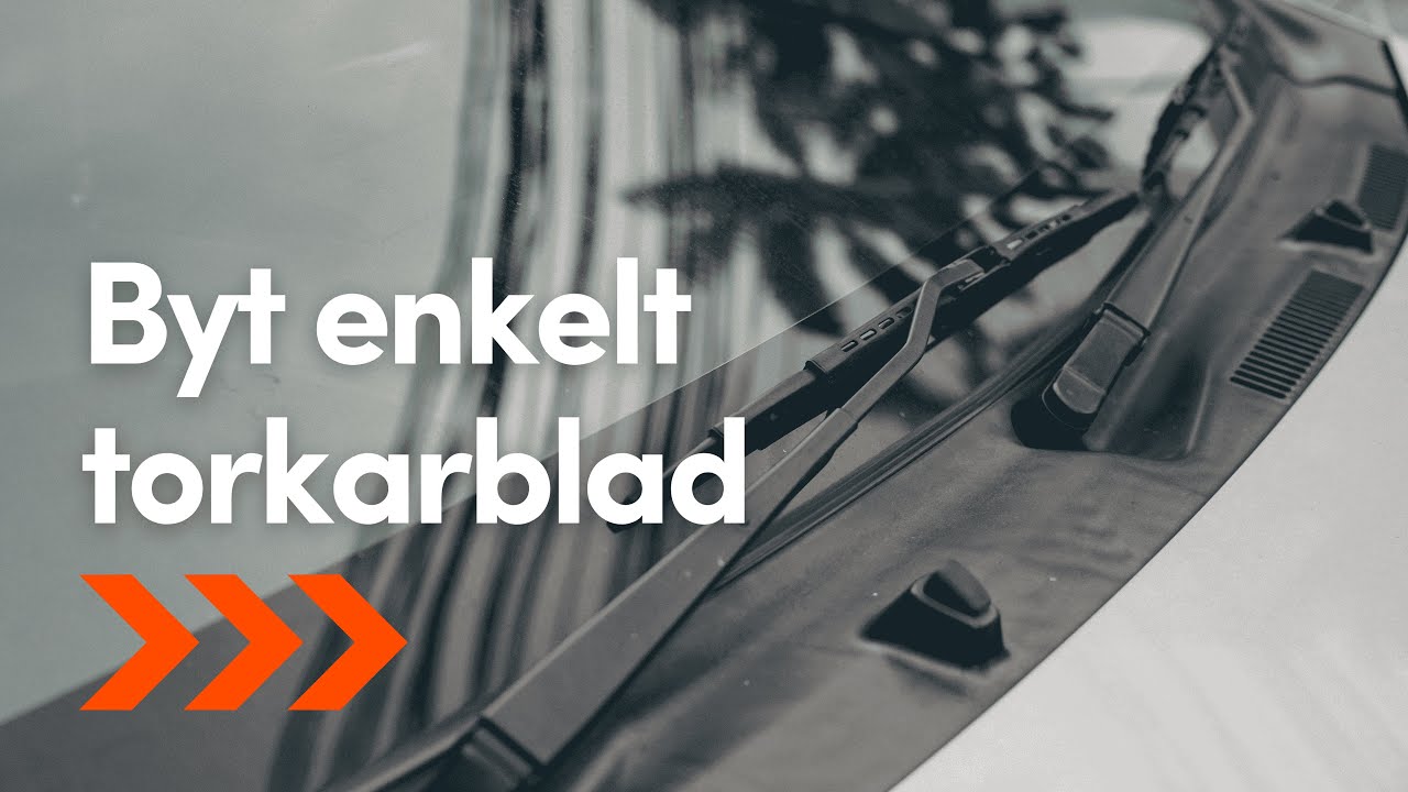 S&aring; byter du torkarblad sj&auml;lv &ndash; Snabbt & enkelt!