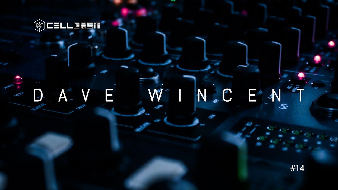 CELLCAST #14 | Dave Wincent Live at CELL