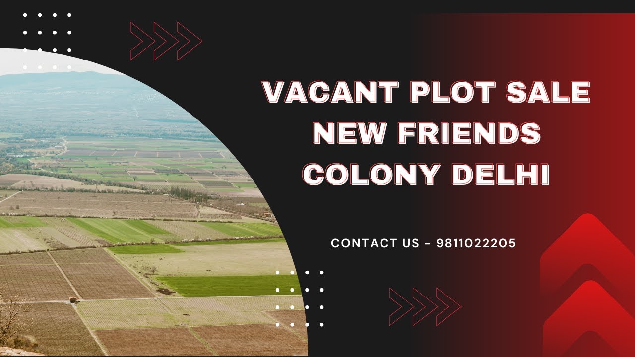 Vacant Plot Sale New Friends Colony Delhi | 9811022205 #delhi #plot #sale