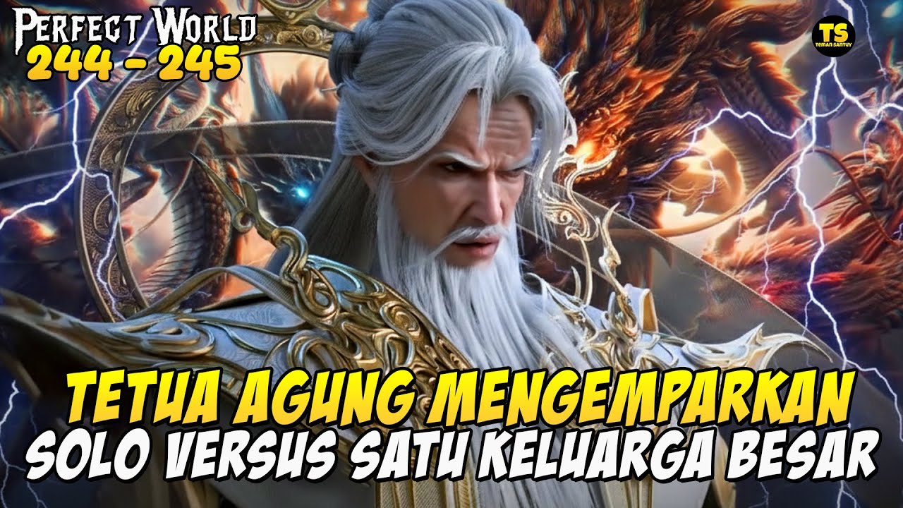 SHI HAO TERKEPUNG SUPREME BEING - PERFECT WORLD EPS 244 - EPS 245
