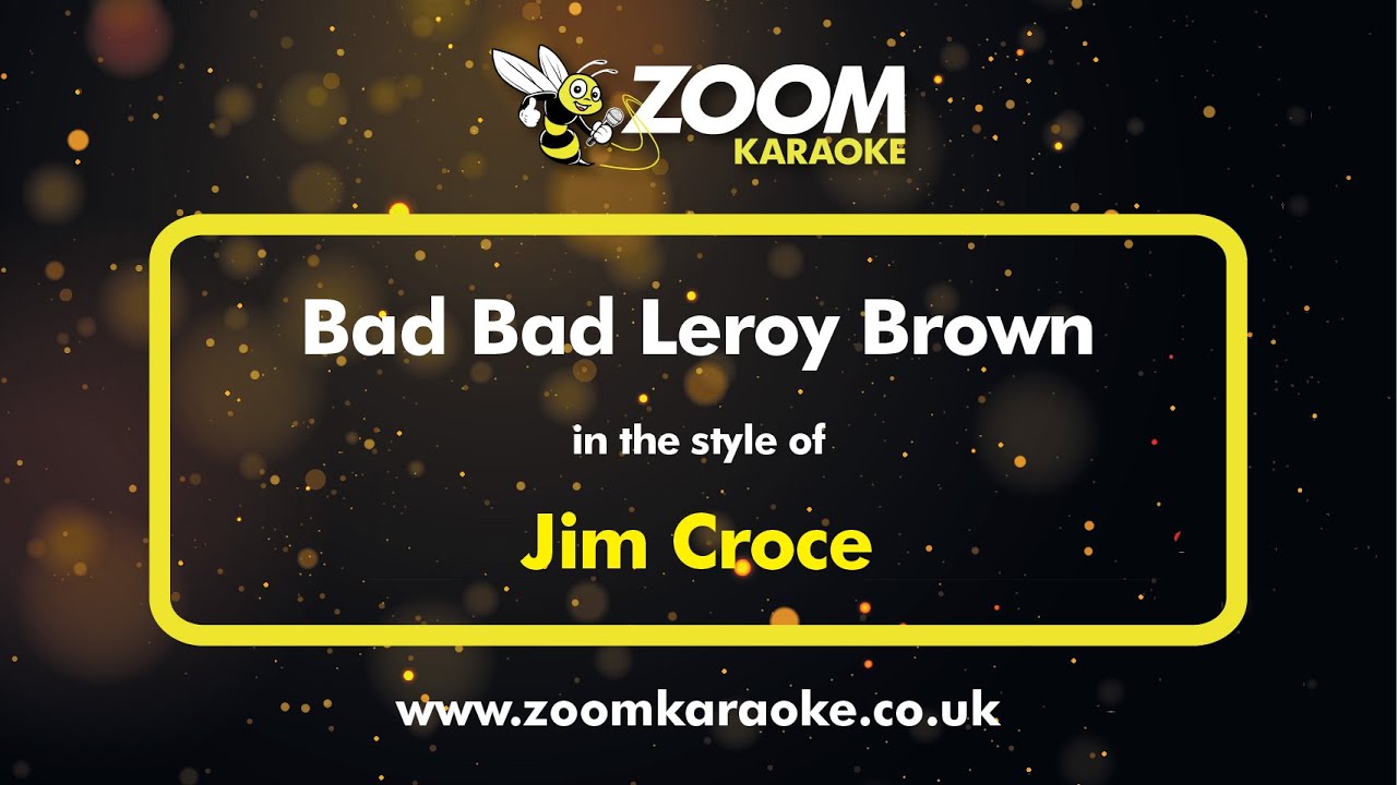 Jim Croce - Bad Bad Leroy Brown (Karaoke Version) with Lyrics On Screen