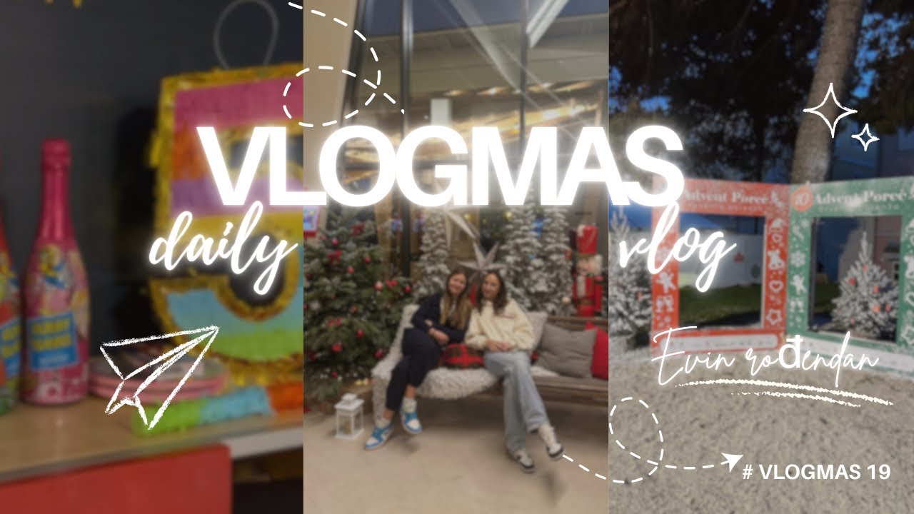 SESTRIN RODENDAN, POKLONI, ADVENT ! vlogmas dan 19 | Ana Babić