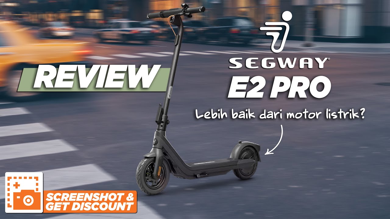 FIRST RIDE SKUTER LISTRIK SEGWAY E2 PRO, PESAING MOTOR LISTRIK SUBSIDI PEMERINTAH?