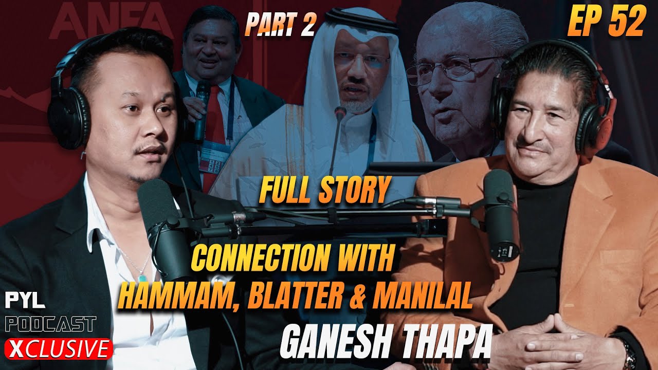 कसरी आयो नेपाली फुटबलमा कालो दिन, Ganesh Thapa ले खोले भित्री रहस्य | PYL Podcast | Sober World
