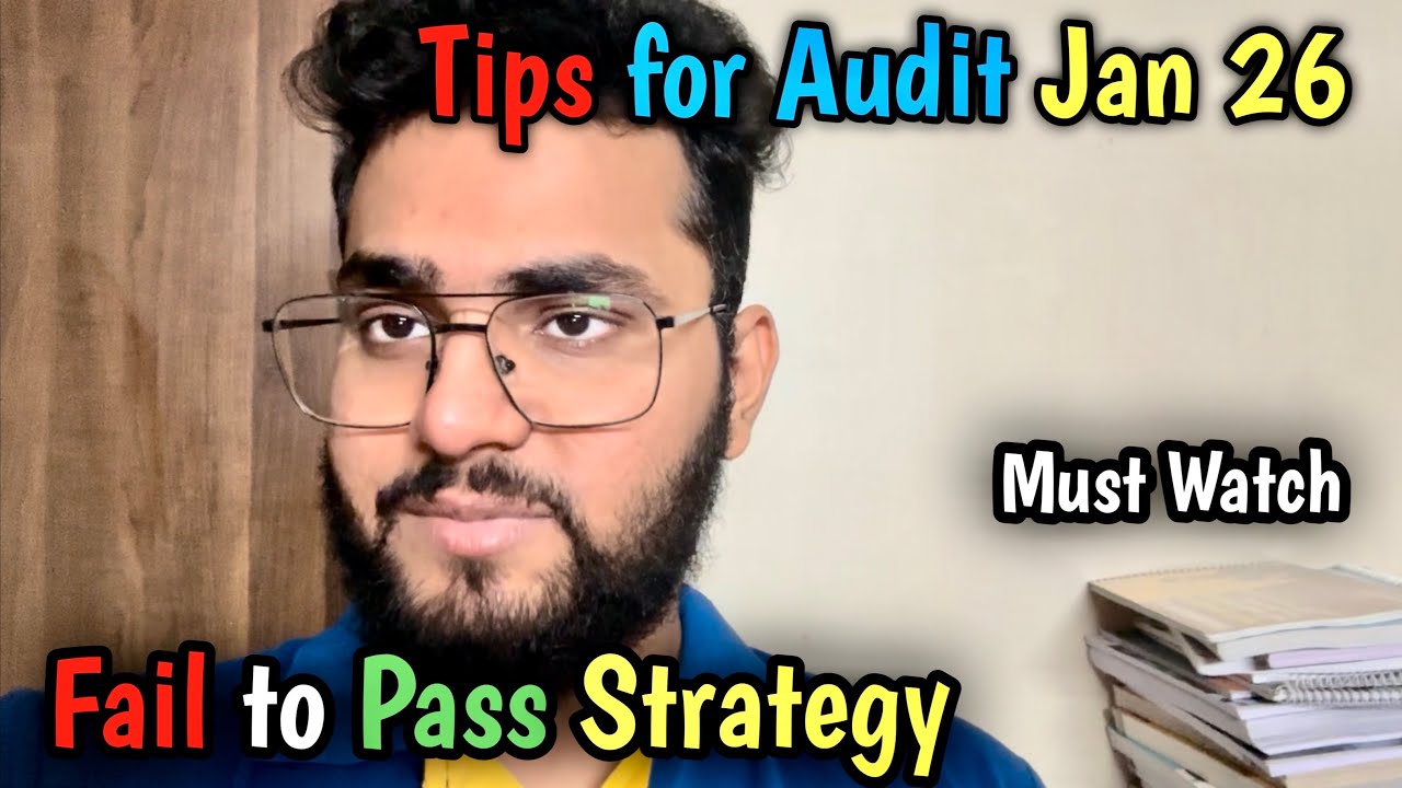 Tips for Audit CA Inter Jan 26 | Fail to Pass Strategy 