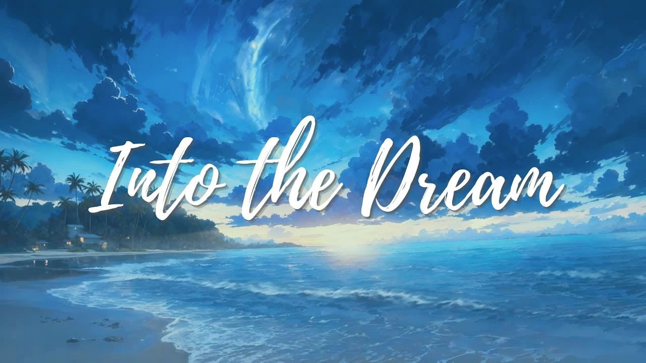 Into the Dream (Lyrics) | Emotional Chill Music To Heal Your Soul
