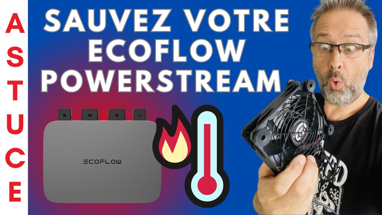 SAUVEZ VOTRE ECOFLOW POWERSTREAM GRACE A EUX  !