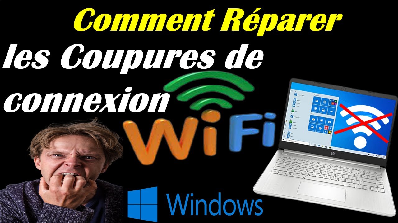 WIFI SE DÉCONNECTE SOUVENT SUR MON ORDINATEUR WINDOWS 10/11