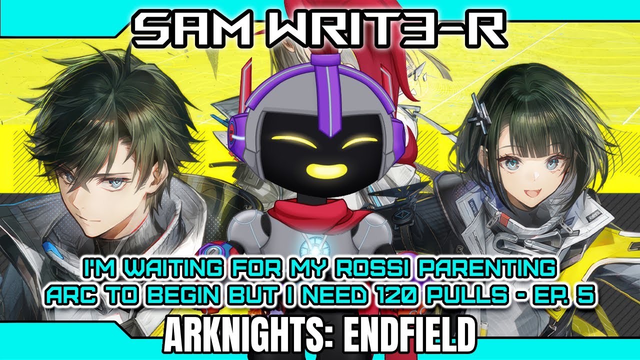 【ARKNIGHTS: ENDFIELD】Ep. 5 - I'm waiting for my Rossi Parenting Arc to begin but I need 120 pulls :o