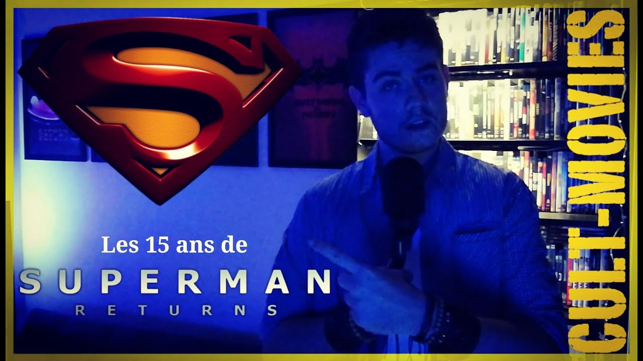 Les 15 ans de SUPERMAN RETURNS | CULT MOVIES