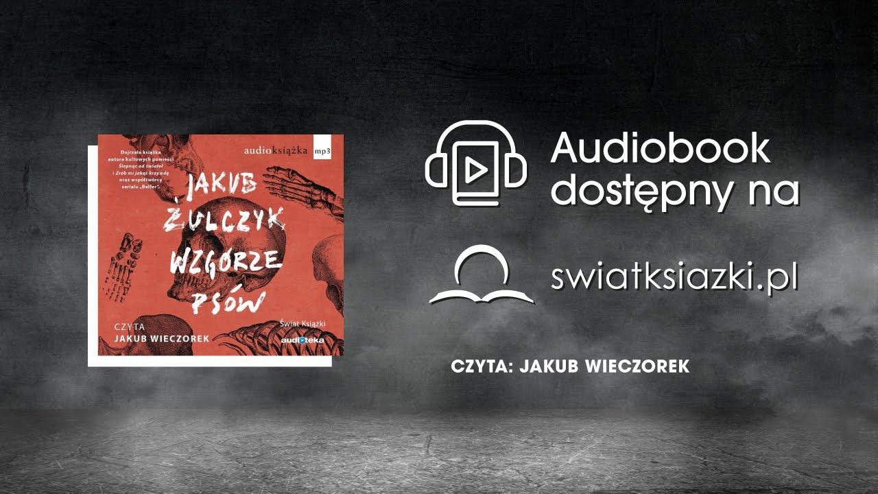 Fragment audiobooka &bdquo;Wzg&oacute;rze ps&oacute;w