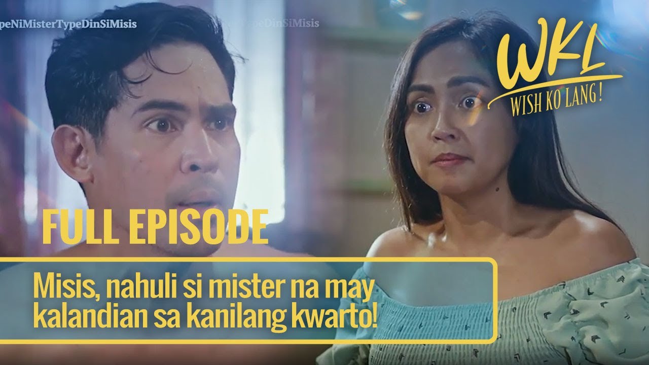 Misis, nahuli si mister na may kalandian sa kanilang kwarto! (Full Episode) | Wish Ko Lang