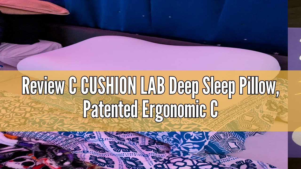 Review C CUSHION LAB Deep Sleep Pillow, Patented Ergonomic Contour Design for Side & Back Sleepers,