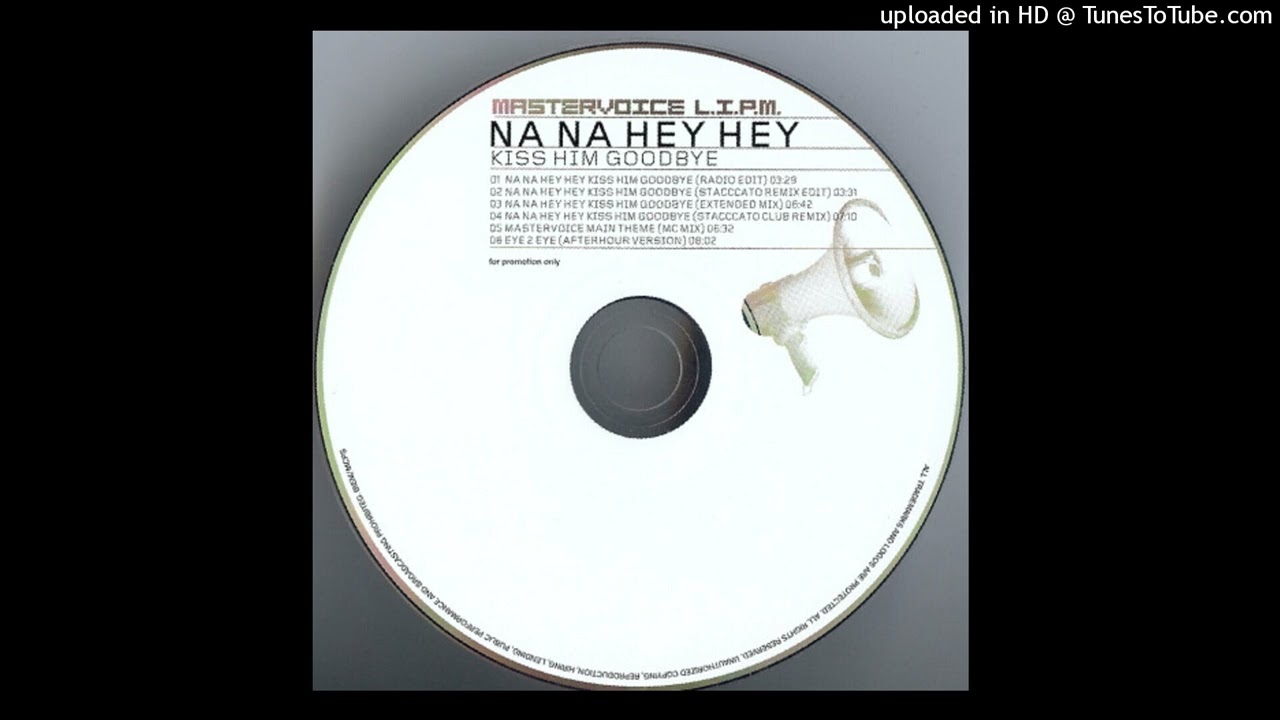 Mastervoice L.I.P.M. - Na Na Hey Hey Kiss Him Goodbye (Stacccato Club Remix)
