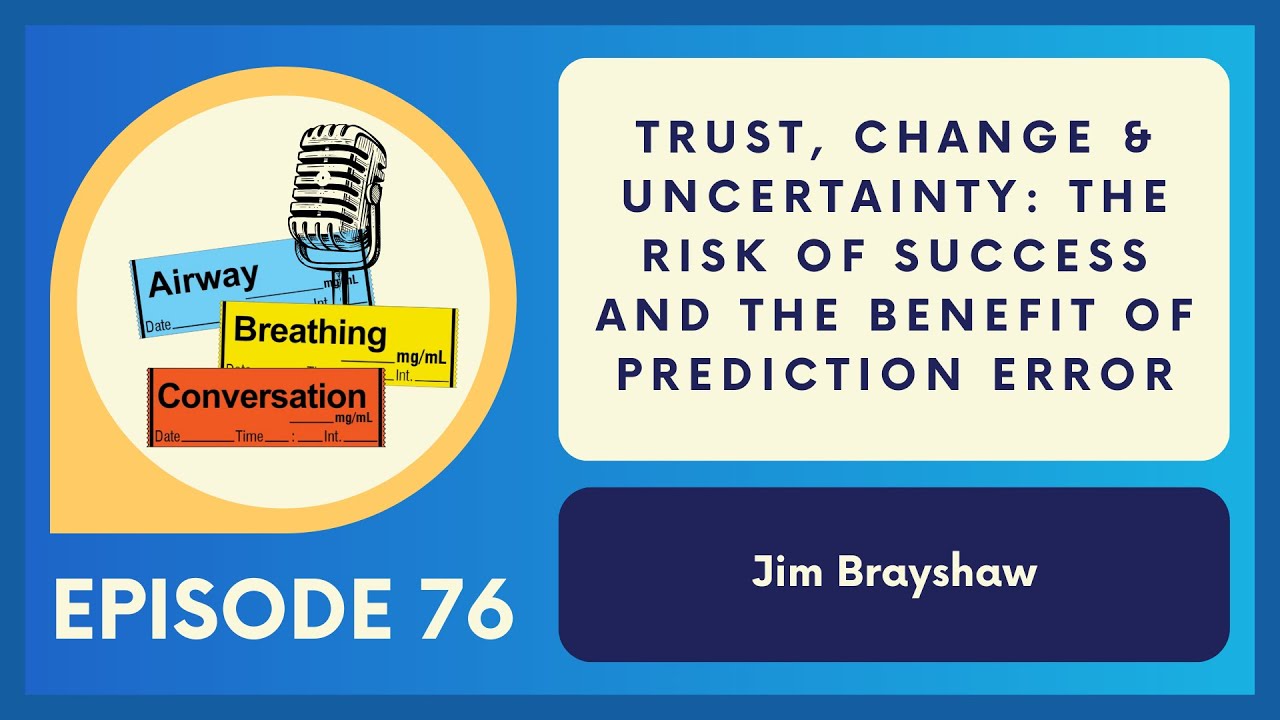 Trust, Change & Uncertainty: The Risk of Success & Benefit of Prediction Error | Ep 76 | ABC Podcast