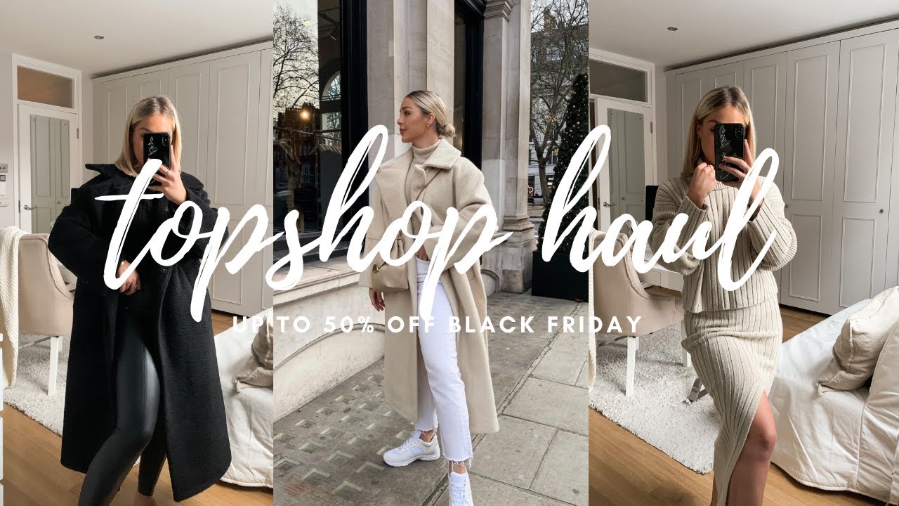 TOPSHOP HAUL | WINTER STAPLES | BLACK FRIDAY 25% OFF
